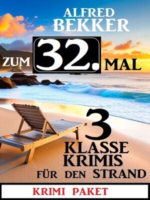 cover image of Zum 32. Mal 3 klasse Krimis für den Strand